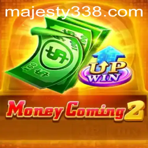 Explore the Thrilling World of MoneyComing2: Majesty33
